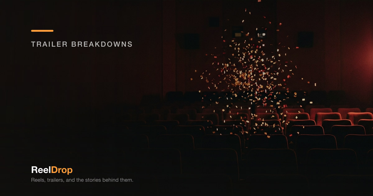 How to Avoid Getting Hyped by a Great Trailer for a Weak Film — Trailer Breakdowns on ReelDrop