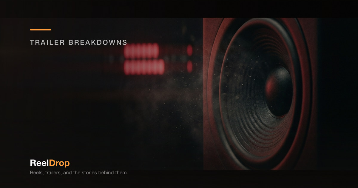 The Sound Design Tricks That Make Trailers Feel Huge — Trailer Breakdowns on ReelDrop