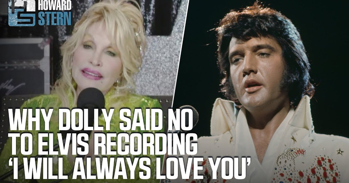 Why Dolly Parton Said No When Elvis Wanted To Record I Will Always Love You